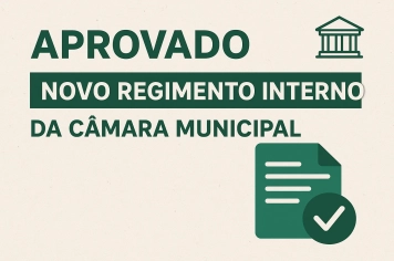 APROVADO O NOVO REGIMENTO INTERNO DA CÂMARA